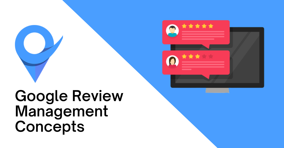 Google Review Management Concepts: How to Increase Reviews ...